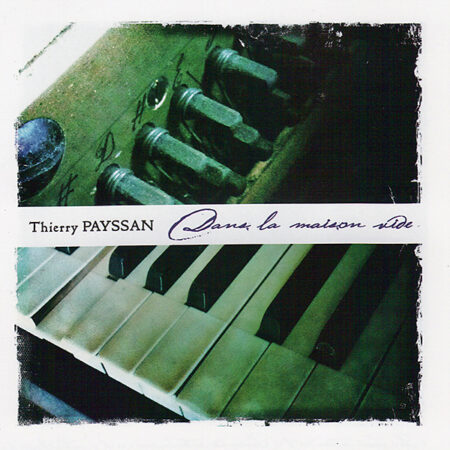 Dans la Maison Vide (T. Payssan)